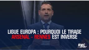 Ligue Europa : Pourquoi le tirage Arsenal - Rennes est inversé