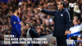 Chelsea : Zola avoue qu'Hazard s'ennuyait sous Sarri (mais ne trichait pas)