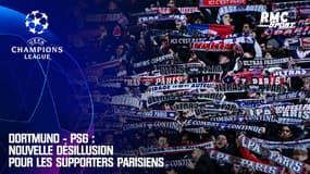 Dortmund - PSG : Nouvelle désillusion pour les supporters parisiens