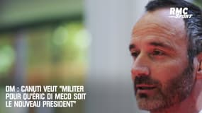 OM : Canuti veut "militer pour qu'Éric Di Meco soit le nouveau président"