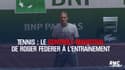 Tennis : le contrôle magistral de Roger Federer à l'entraînement
