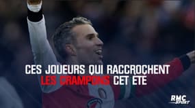 Van Persie, Barzagli, Benayoun… Ils raccrochent les crampons cet été