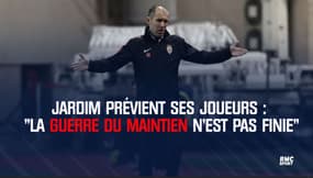 Pour Jardim, la "guerre du maintien" n'est pas finie pour Monaco 