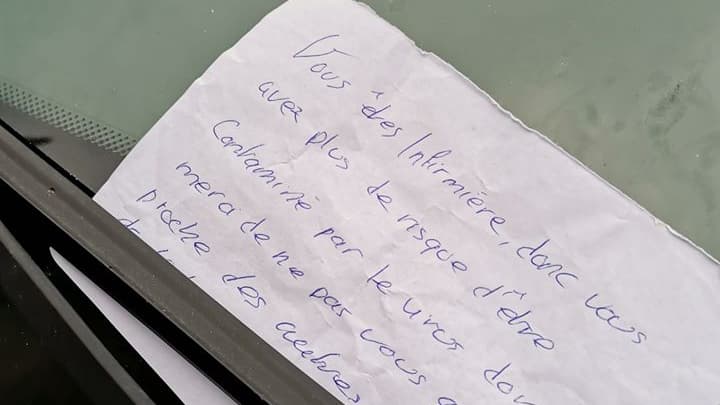 "Vous avez plus de risque d'être contaminé, merci de ne pas vous garer ici": émotion et colère après la découverte d'un mot sur le pare-brise d'une infirmière
"Vous avez plus de risque d'être contaminé, merci de ne pas vous garer ici": émotion et colère après la découverte d'un mot sur le pare-brise d'une infirmière