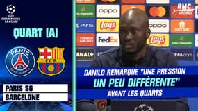 Paris SG - Barcelone : "Une pression différente" et "du calme", remarque Danilo avant les quarts