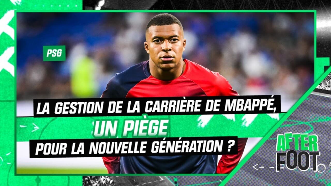 PSG Pourquoi la gestion de la carrière de Mbappé est un piège pour la