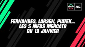 Fernandes, Larsen, Piatek… Les cinq infos mercato du 19 janvier 2020 (à la mi-journée)