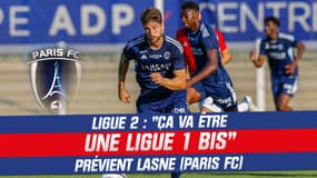 Ligue 2 : "Ça va être une Ligue 1 bis" prévient Lasne (Paris FC)