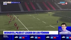 Au cœur du LOU : Deshayes, pilier et leader du LOU féminin