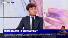 L'édito de Benjamin Duhamel: Faut-il élargir la vaccination ? - 28/04