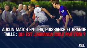 Aucun match en Liga, puissance physique et grande taille : qui est Juan Miranda (Barcelone) ciblé par l'OM ?