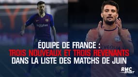 Équipe de France : Trois nouveaux et trois revenants dans la liste des matchs de juin