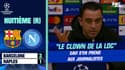 Barcelone 3-1 Naples : "On fait quoi avec le clown de la Ligue des champions ?", ironise Xavi