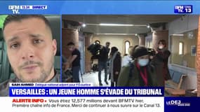 Évasion au tribunal de Versailles: "La sécurité dans les tribunaux est un sujet n°1, notamment dans les extractions judiciaires", estime Saih Ahmed (FO-Justice)