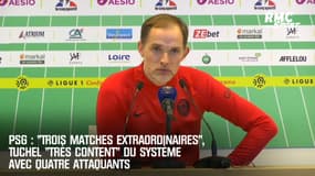 PSG : "Trois matches extraordinaires", Tuchel "très content" du système avec quatre attaquants