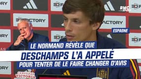 Espagne : Le Normand révèle que Deschamps l’a appelé pour tenter de le faire changer d’avis