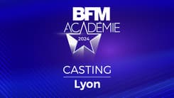 BFM Académie - Casting Lyon