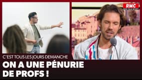 C'est tous les jours Demanche sur RMC - On a une pénurie de profs !