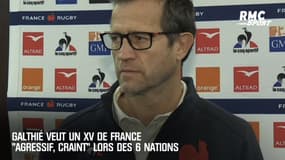 Galthié veut un XV de France "agressif, craint" lors des 6 Nations