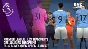 Premier League: Les transferts des joueurs européens plus compliqués après le Brexit
