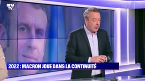 L’édito de Matthieu Croissandeau: 2022, Macron joue la continuité - 18/03