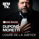Éric Dupond-Moretti, l'ogre de la justice - Extrait