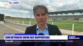 OM: Jacques Cardoze, directeur de la communication du club, "ravi d'accueillir à nouveau nos spectateurs"