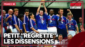 "Ce qu'on a fait nous dépasse," Petit regrette les dissensions au sein de France 98