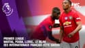 Premier League : Martial, Pogba, Lloris... Le bilan des internationaux français cette saison