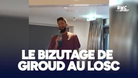 Losc : Le bizutage de Giroud... qui a un peu galéré