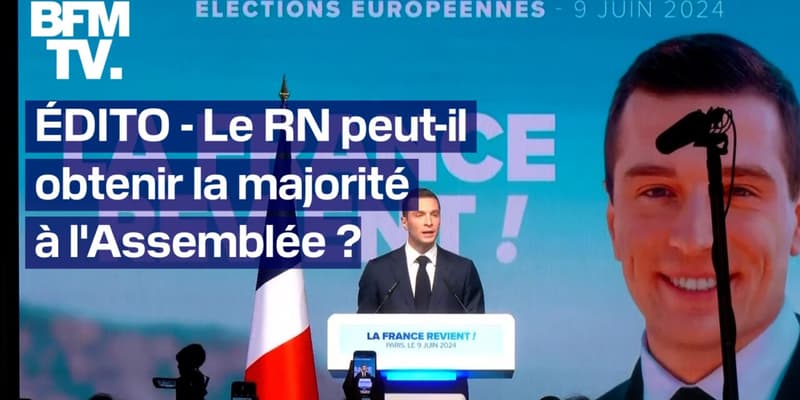 ÉDITO - Le Rassemblement national peut-il obtenir la majorité absolue à l'Assemblée ?