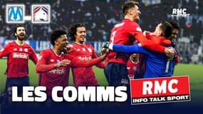 OM 1-1 (3-4 TAB) Losc : les comms' RMC de la qualif' lilloise après un scénario dingue