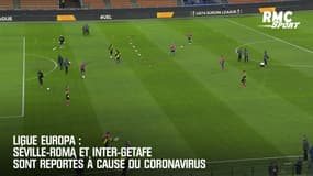 Ligue europa : Séville-Roma et Inter-Getafe sont reportés à cause du coronavirus