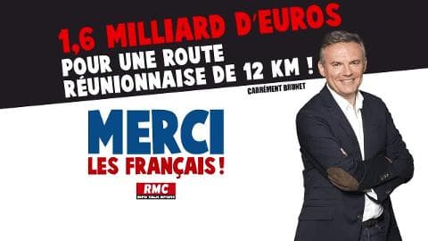 Merci les Français - 1,6 milliard d'euros pour une route réunionnaise de 12 km ! 