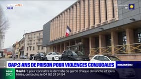 Gap: trois ans de prison pour violences conjugales