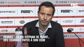 Rennes : Julien Stéphan se plaint... des louanges faites à son club