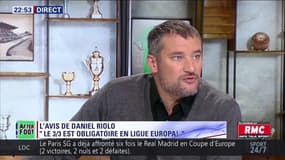 Daniel Riolo : "Le 3/3 est obligatoire en Ligue Europa"