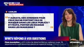 Y aura-t-il des amendes pour ceux qui ne portent pas de masque dans les lieux publics et faut-il porter un masque dans les magasins ?