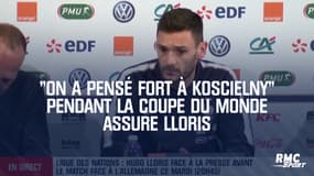 "On a pensé fort à Koscielny" pendant la Coupe du monde assure Lloris