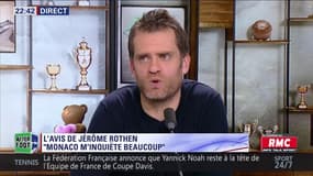 Pourquoi Rothen est inquiet pour Monaco