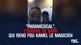 "Paramédical", l'énigme de Rami qui rend fou Kamel le Magicien