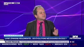 Le coup de gueule de Filliatre : Livret, épargne réglementée... des évolutions nécessaires en 2022 ? - 03/03