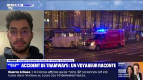 "Il y a des blessés à ma gauche, des personnes au sol": le témoignage de Fouad, voyageur pris dans l'accident de tramways à Strasbourg