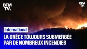  La Grèce toujours submergée et ravagée par de nombreux incendies