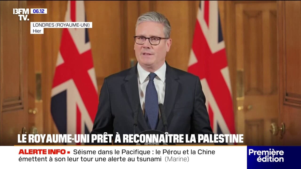 Keir Starmer annonce que le Royaume-Uni reconnaîtra l'État de Palestine ...