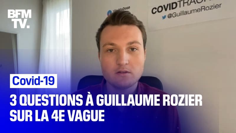 3 questions à Guillaume Rozier sur la 4e vague de Covid-19 en France