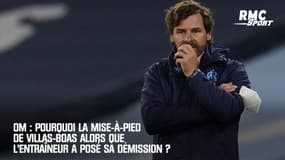 OM : Pourquoi la mise-à-pied de Villas-Boas alors que l'entraîneur a posé sa démission ?