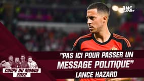 Coupe du monde 2022 : "Je ne suis pas ici pour passer un message politique" lance Hazard