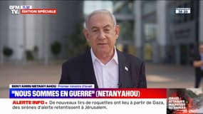 Benjamin Netanyahou: "Nous sommes en guerre"