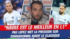 PSG-OM : "Keylor (Navas) est le meilleur gardien de Ligue 1", Lopez met la pression sur Donnarumma